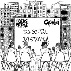 Digital Dystopia (feat. Gumbii)