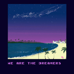 We Are The Dreamers feat. Michael Oakley