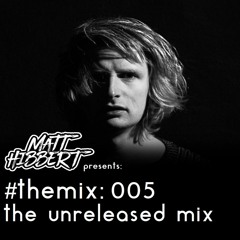 the mix: 005 (the unreleased mix)