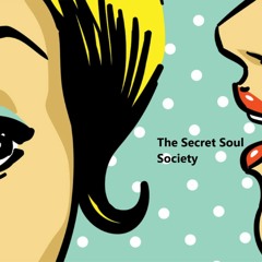 The Secret Soul Society X Slow Mo Lounge