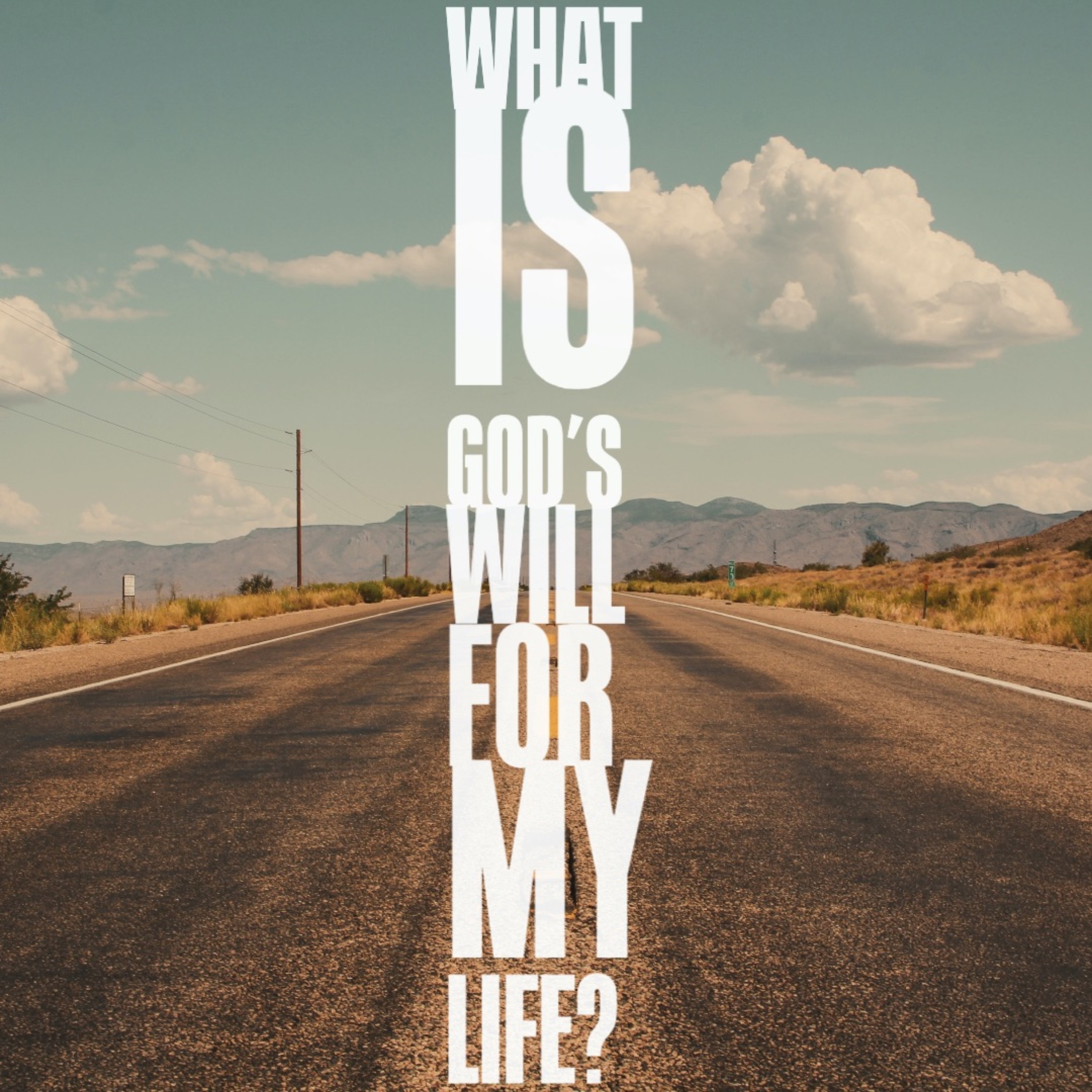 Episode 110: What is God's Will for My Life? episode artwork