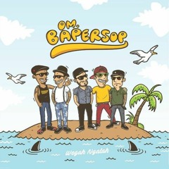om bapersob album wegah ngalah