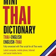 Access [PDF EBOOK EPUB KINDLE] Mini Thai Dictionary: Thai-English English-Thai, Fully Romanized with