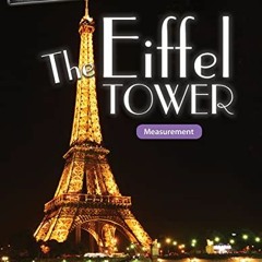[ACCESS] [PDF EBOOK EPUB KINDLE] Engineering Marvels: The Eiffel Tower: Measurement (