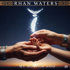 My mother said