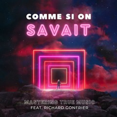 Comme Si On Savait - MTM Feat.Richard Gonfrier/Delphine Portier