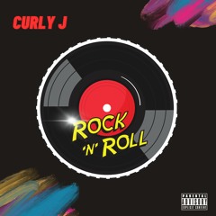 Curly J - Rock N Roll