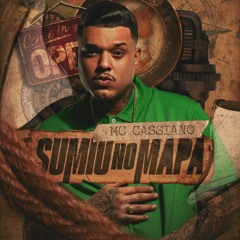 MC Cassiano - Sumiu do Mapa (DJ Faveliano e DJ Tom Beat)