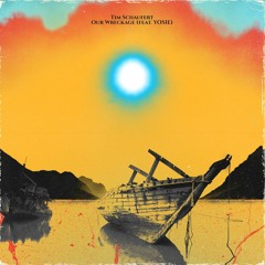 Tim Schaufert - Our Wreckage (feat. YOSIE)