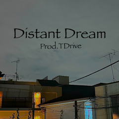 Distant Dream  (Prod.TDrive)