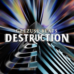GeeZuss Beats - Destruction (FREE DL)