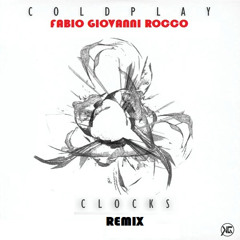 Clocks - Coldplay (Fabio Giovanni Rocco Remix)
