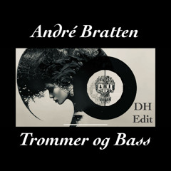 Trommer og Bass (DH Edit)