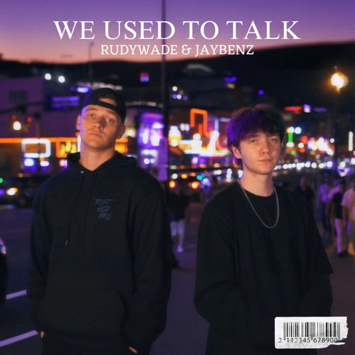 RudyWade - We Used To Talk (feat. JayBenz)