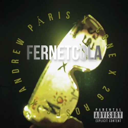 Andrew Paris - FernetCola (ft.CONE X 26Roses)