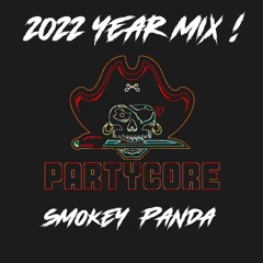 PARTYCORE MIX #3 (2022 Year mix by Smokey Panda) - High Energy