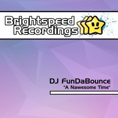 DJ FunDaBounce - A Nawesome Time