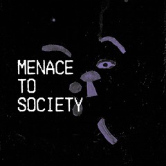 menace to society