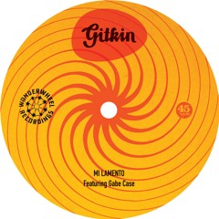 Gitkin - Mi Lamento (ft. Gabe Case)