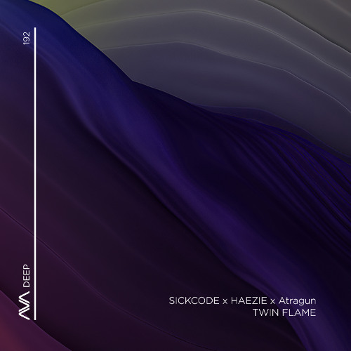 AVAD192 - SICKCODE x HAEZIE x Atragun - TWIN FLAME