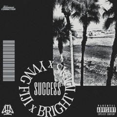 SUCCESS w/YVNG FIJI
