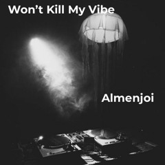 Wont Kill Vibe  Prod TheGodHz