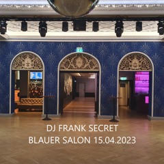 BLAUER SALON - Frank Secret Live (15.04.2023)