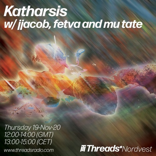 katharsis with jjjacob, fetva & mu tate on Threads*Nordvest (19/11/20)