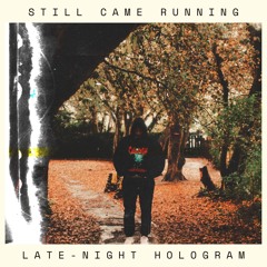 Still Came Running