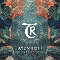 𝐏𝐑𝐄𝐌𝐈𝐄𝐑𝐄: Aydn Britt - Albaraan [Tibetania Records]