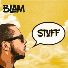 Blam - Stuff - Prod by @Realdoomy
