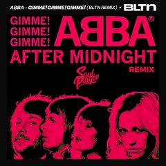 ABBA - Gimme! Gimme! Gimme! (BLTN Remix) [FREE DOWNLOAD]