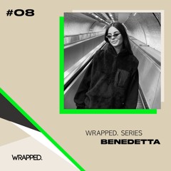 WRAPPED. Series #08 | Benedetta