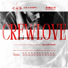 CREW LOVE ❤️ (DAVOR Remix) [FREE DOWNLOAD]