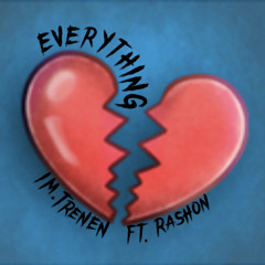 Everything-FT. Rashon