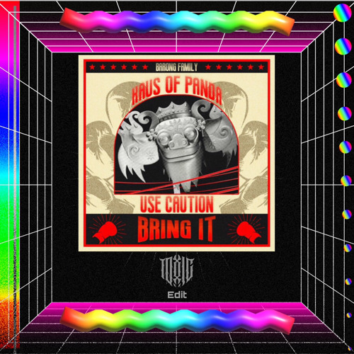 Haus Of Panda x Use Caution - Bring It (TOX!C ED!T) [SUPPORTED BY HAUS OF PANDA]
