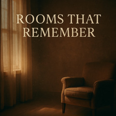 Rooms That Remember