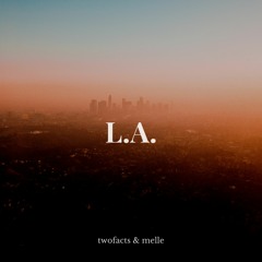 L.A. (feat. Melle)