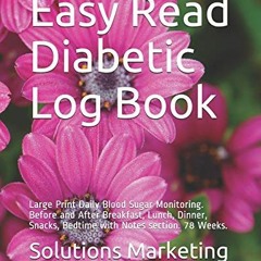 %( Easy Read Diabetic Log Book, Large Print Daily Blood Sugar Monitoring. Before and After Brea