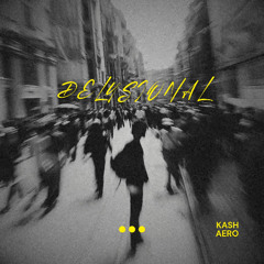 Delusional Prod By Kash Aero