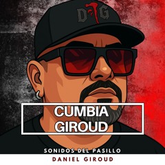 CUMBIA GIROUD (Sonidos Del Pasillo) - DANIEL GIROUD (La Marca De Caín)