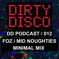 DD PODCAST 012 - FOZ - MID NOUGHTIES MINIMAL VINYL MIX