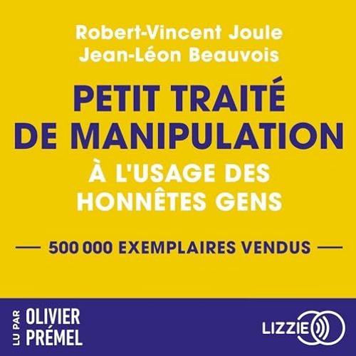 Livre Audio Gratuit 🎧 : Petit Traité De Manipulation À L’usage Des Honnêtes Gens