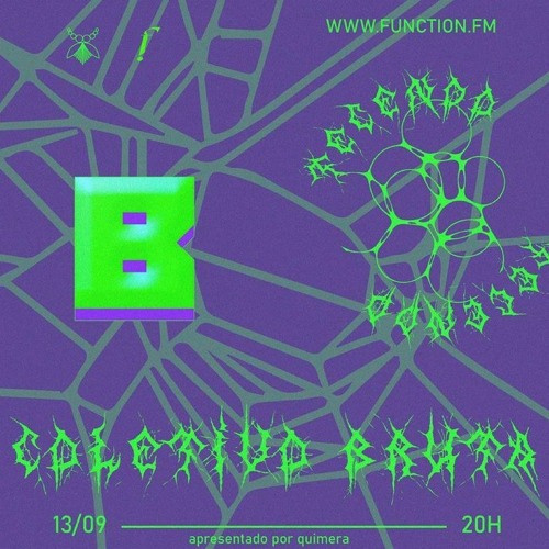 Tecendo + Coletivo Bruta  @function.fm