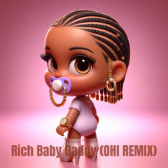 Rich Baby Daddy (OHI Remix) TEASER