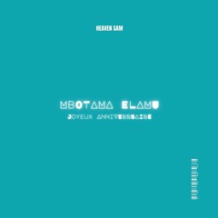 Heaven Sam - Mbotama Elamu (Joyeux Anniversaire)
