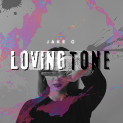 Jake C - Loving Tone