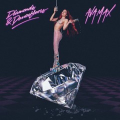 Ava Max Unreleased [Diamonds & Dancefloors]
