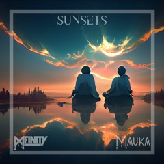 Mfinity & Mauka - Sunsets