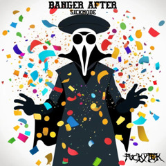 SICKMODE - BANGER AFTER BANGER AFTER BANGER AFTER BANGER AFTER BANGER AFTER ( FuckyTek EDIT RawTrap )